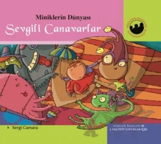 Miniklerin Dünyası: Sevgili Canavarlar – Sergi Camara – Altın Kitaplar kitap kapağı