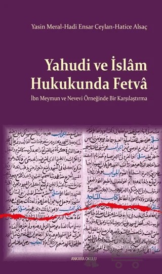 Yahudi ve İslam Hukukunda Fetva – Yasin Meral, Hadi Ensar Ceylan, Hatice Alsaç – Ankara Okulu Yayınları kitap kapağı