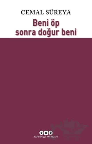 Beni Öp Sonra Doğur Beni – Cemal Süreya – Yapı Kredi Yayınları kitap kapağı