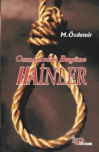Osmanlıdan Bugüne Hainler – Muharrrem Özdemir – İGA Kültür Kitaplığı kitap kapağı