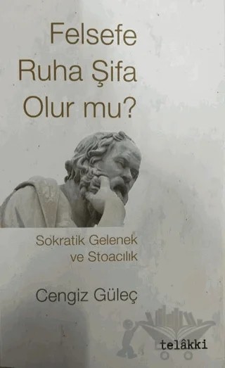Felsefe Ruha Şifa Olur mu? – Cengiz Güleç – Telakki Yayınları kitap kapağı
