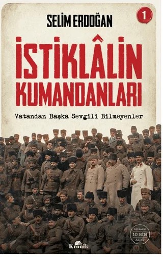 İstiklalin Kumandanları 1 – Selim Erdoğan – Kronik Kitap kitap kapağı