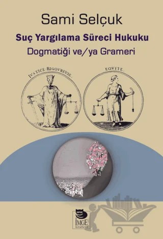 Suç Yargılama Süreci Hukuku – Sami Selçuk – İmge Kitabevi Yayınları kitap kapağı