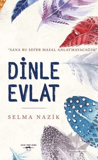 Dinle Evlat – Selma Nazik – Sokak Kitapları Yayınları kitap kapağı
