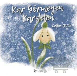 Kar Görmeyen Kardelen – Özgür Çelik – İkinci Adam Yayınları kitap kapağı