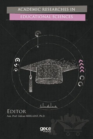Academic Researches in Educational Sciences – Gülcan Mıhladız – Gece Kitaplığı kitap kapağı