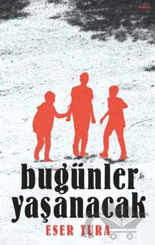 Bugünler Yaşanacak