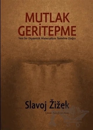 Mutlak Geritepme – Slavoj Zizek – Encore Yayınları kitap kapağı