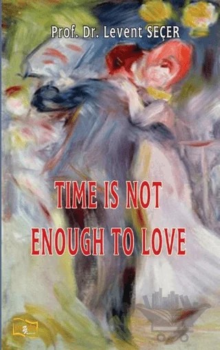 Time İs Not To Love – Levent Seçer – Payda Yayıncılık kitap kapağı