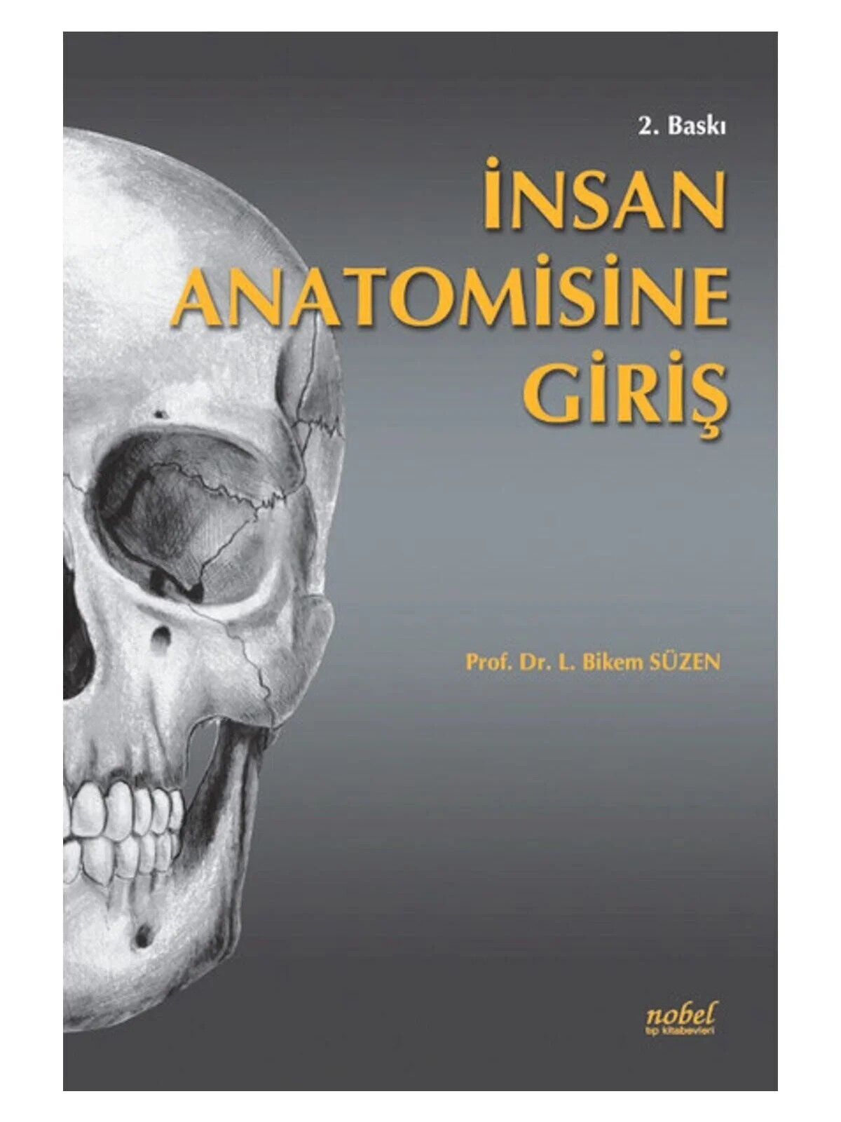 İnsan Anatomisine Giriş – Prof. Dr. L. Bikem Süzen – Nobel Tıp Kitabevleri kitap kapağı
