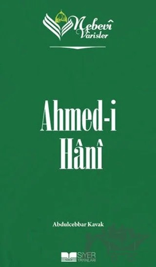 Ahmed-i Hani - Nebevi Varisler 80 – Abdulcebbar Kavak – Siyer Yayınları kitap kapağı