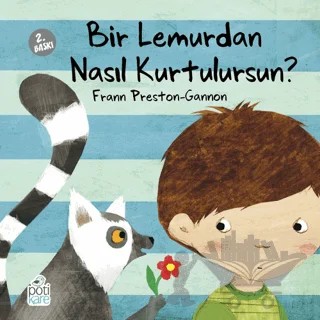 Bir Lemurdan Nasıl Kurtulursun? – Frann Preston-Gannon – Pötikare Yayıncılık kitap kapağı