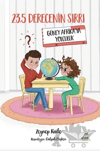23,5 Derecenin Sırrı - Güney Afrika'ya Yolculuk – Zeynep Rade – Elma Çocuk kitap kapağı
