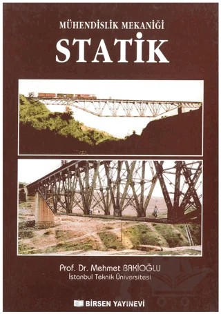 Mühendislik Mekaniği Statik – Mehmet Bakioğlu – Birsen Yayınevi kitap kapağı