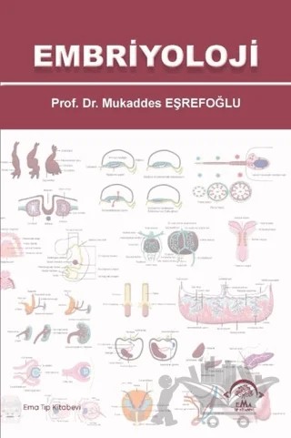 Embriyoloji – Mukaddes Eşrefoğlu – EMA Tıp Kitabevi kitap kapağı