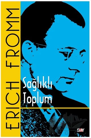Sağlıklı Toplum – Erich Fromm – Say Yayınları kitap kapağı