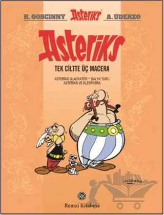 Asteriks - Tek Ciltte Üç Macera 2 – Albert Uderzo, Rebe Goscinny – Remzi Kitabevi kitap kapağı
