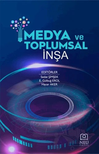 Medya ve Toplumsal İnşa – Kolektif – Necmettin Erbakan Üniversitesi Yayınları kitap kapağı