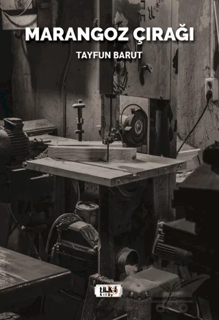 Marangoz Çırağı – Tayfun Barut – Tilki Kitap kitap kapağı