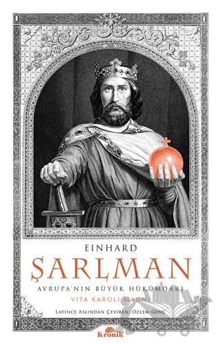 Şarlman Avrupa’nın Büyük Hükümdarı – Einhard – Kronik Kitap kitap kapağı