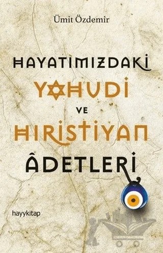 Hayatımızdaki Yahudi ve Hıristiyan Adetleri – Ümit Özdemir – Hayykitap kitap kapağı