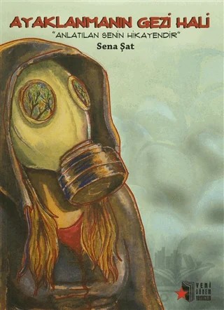 Ayaklanmanın Gezi Hali – Sena Şat – Yeni Dönem Yayıncılık kitap kapağı