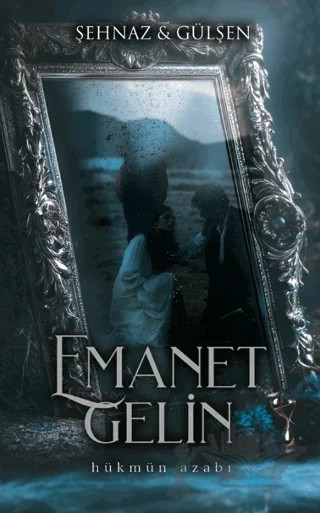 Emanet Gelin - 2 – Şehnaz, Gülşen – Lapis Kitap kitap kapağı