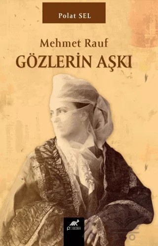 Gözlerin Aşkı – Mehmet Rauf – Paradigma Akademi Yayınları kitap kapağı