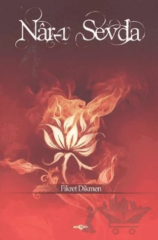 Nar-ı Sevda – Fikret Dikmen – Akçağ Yayınları kitap kapağı