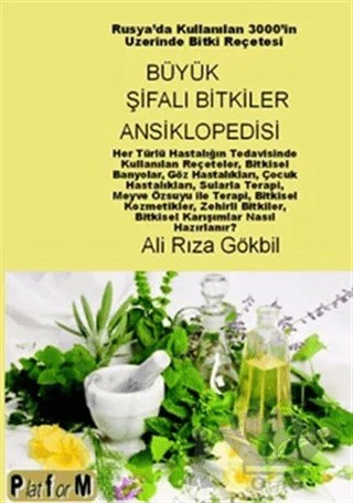 Rusya’da Kullanılan 3000’in Üzerinde Bitki Reçetesi Büyük Şifalı Bitkiler Ansiklopedisi – Rıza Gökbil – Platform Yayınları kitap kapağı