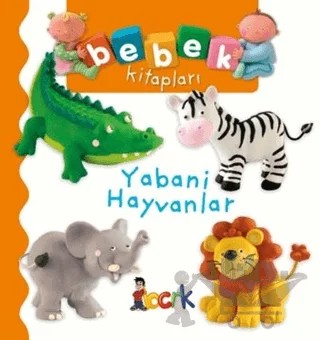 Yabani Hayvanlar - Bebek Kitapları – Emilie Beaumont, Nathalie Belineau – Bıcırık Yayınları kitap kapağı