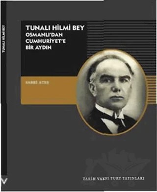 Tunalı Hilmi Bey – Sabri Ateş – Tarih Vakfı Yurt Yayınları kitap kapağı