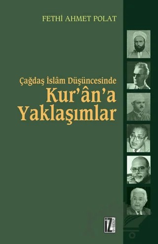 Çağdaş İslam Düşüncesinde Kur’an’a Yaklaşımlar – Fethi Ahmet Polat – İz Yayıncılık kitap kapağı