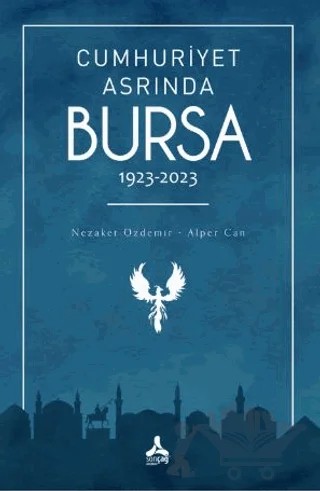 Cumhuriyet Asrında Bursa (1923-2023) – Nezaket Özdemir, Alper Can – Sonçağ Yayınları kitap kapağı