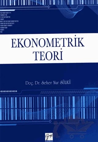 Ekonometrik Teori – Seher Nur Sülkü – Gazi Kitabevi kitap kapağı