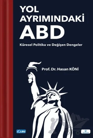 Yol Ayrımındaki ABD: Küresel Politika ve Değişen Dengeler – Hasan Köni – TESAM Yayınları kitap kapağı