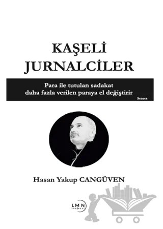 Kaşeli Jurnalciler – Hasan Yakup Cangüven – Liman Yayınevi kitap kapağı