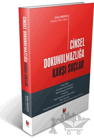 Cinsel Dokunulmazlığa Karşı Suçlar – Çetin Akkaya – Adalet Yayınevi kitap kapağı