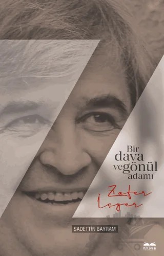 Bir Gönül ve Dava Adamı Zafer İçyer – Sadettin Bayram – Kitabe Yayınları kitap kapağı