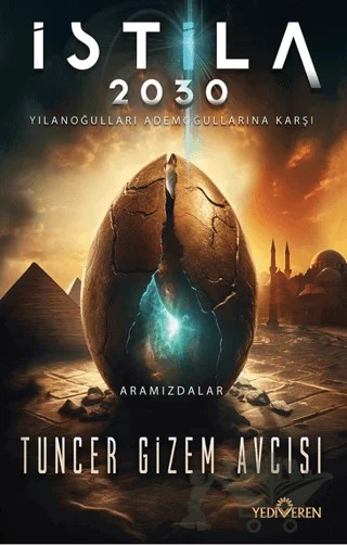 İstila 2030 – Tuncer Gizem Avcısı – Yediveren Yayınları kitap kapağı