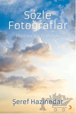 Sözle Fotoğraflar – Şeref Hazinedar – Cinius Yayınları kitap kapağı