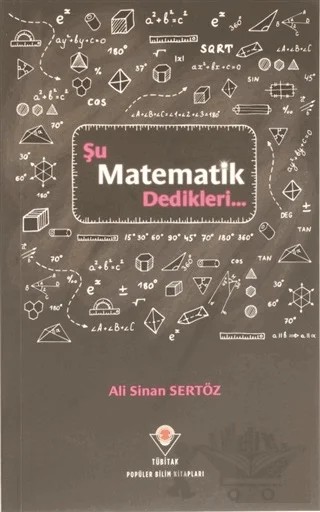 Şu Matematik Dedikleri... – Ali Sinan Sertöz – TÜBİTAK Yayınları kitap kapağı