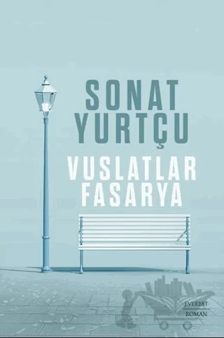Vuslatlar Fasarya – Sonat Yurtçu – Everest Yayınları kitap kapağı
