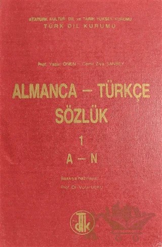 Almanca - Türkçe Sözlük Cilt: 1 A-N – Yaşar Önen – Türk Dil Kurumu Yayınları kitap kapağı