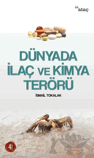 Dünyada İlaç ve Kimya Terörü – İsmail Tokalak – Ataç Yayınları kitap kapağı