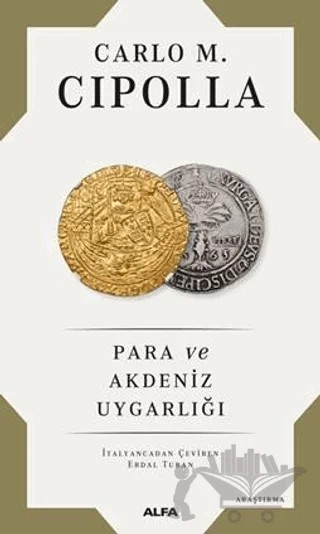 Para Ve Akdeniz Uygarlığı – Carlo M. Cipolla – Alfa Yayınları kitap kapağı