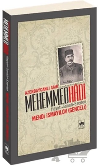 Azerbaycanlı Şair Mehemmed Hadi – Mehdi İsmayilov – Ötüken Neşriyat kitap kapağı