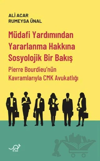 Müdafi Yardımından Yararlanma Hakkına Sosyolojik Bir Bakış – Ali Acar, Rumeysa Ünal – Zoe Kitap kitap kapağı