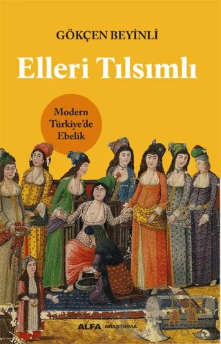 Elleri Tılsımlı – Gökçen Beyinli – Alfa Yayınları kitap kapağı