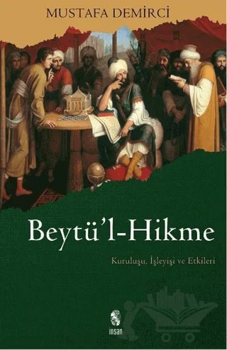 Beytü'l-Hikme – Mustafa Demirci – İnsan Yayınları kitap kapağı